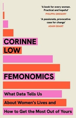Femonomics The Empowering, Data-Driven Guide to Making Better Decisions at Ho...