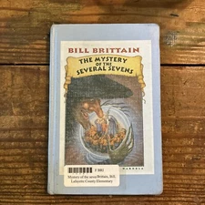 The Mystery Of The Several Sevens by Bill Brittain