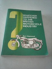 Whatever Happened to the British Motorcycle Industry Book