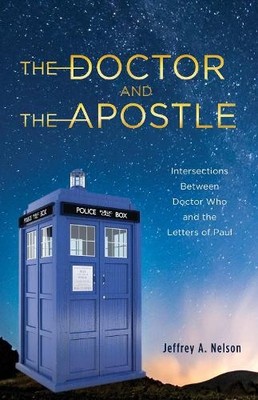 Jeffrey A Nelson The Doctor and the Apostle (Taschenbuch)