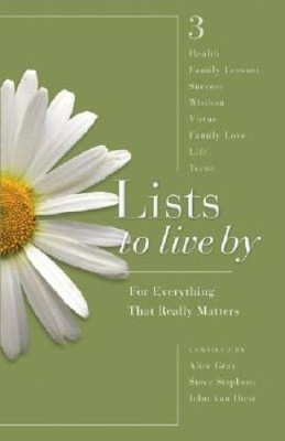 Lists to Live By: The Third Collection: For Everything That Really  - GOOD