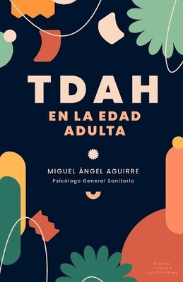 Miguel Angel Aguirre Sanchez TDAH en la edad adulta (Taschenbuch)