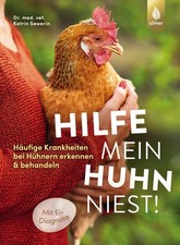 Hilfe, mein Huhn niest! | Katrin Sewerin | deutsch