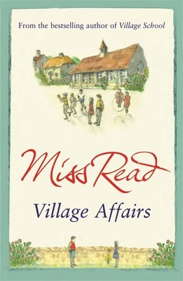 Village Affairs: The seventh novel in the Fairacre series - paperback Read, ...