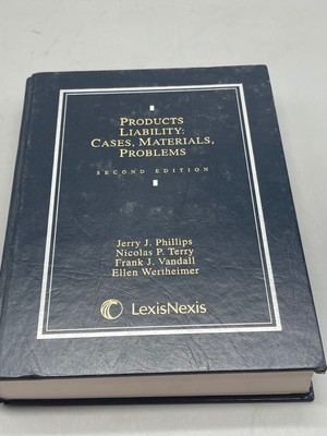 Products Liability: Cases, Materials, Problems book second edition LexisNexis co