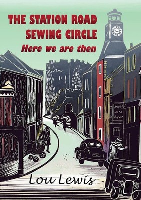 The Station Road Sewing Circle Here we are then Lou Lewis Taschenbuch Englisch