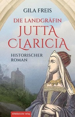 Buch Die Landgräfin Jutta Claricia Gila Freis Mitteldeutscher Verlag