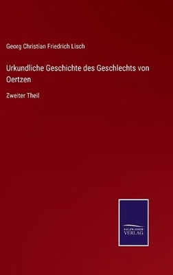 #ad Urkundliche Geschichte des Geschlechts von Oertzen: Zweiter Theil by Georg Chris AU $187.85