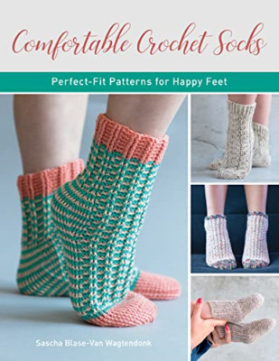 Comfortable Crochet Socks: Perfect-Fit Patterns for Hap - Paperback / softback N