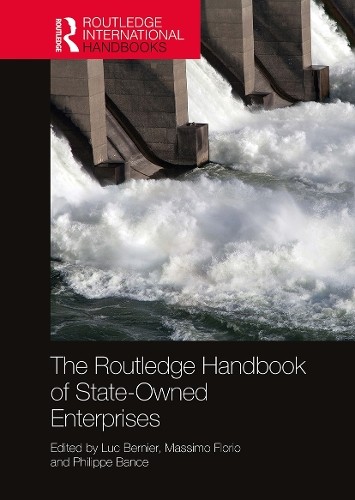 The Routledge Handbook of State-Owned Enterprises by Luc Bern... - 9781032235998