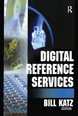 Digital Reference Services by Linda S Katz (Paperback, 2004)