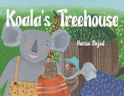 Koala's Treehouse by Parisa Nejad (2024, Trade Paperback)