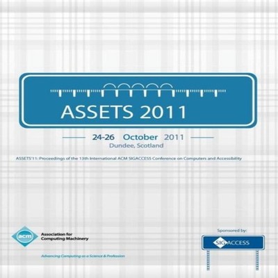 ASSETS '11 Proceedings of the 13th International ACM SIGACCESS Co