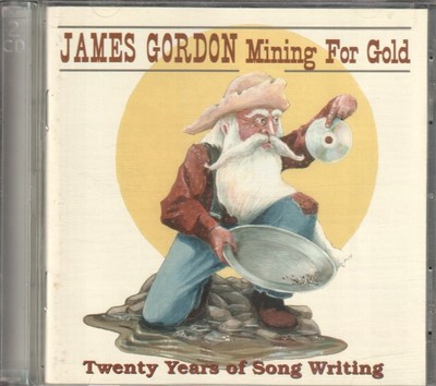 James Gordon Mining For Gold 20 Years of Songwriting double CD Canada Borealis