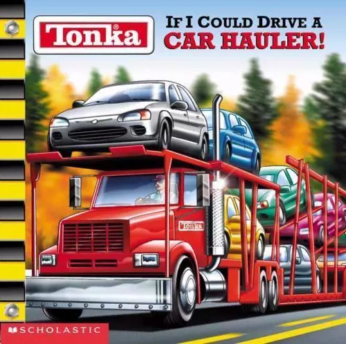 If I Could Drive a Car Hauler!; Tonka - 9780439487252, paperback, Teitelbaum