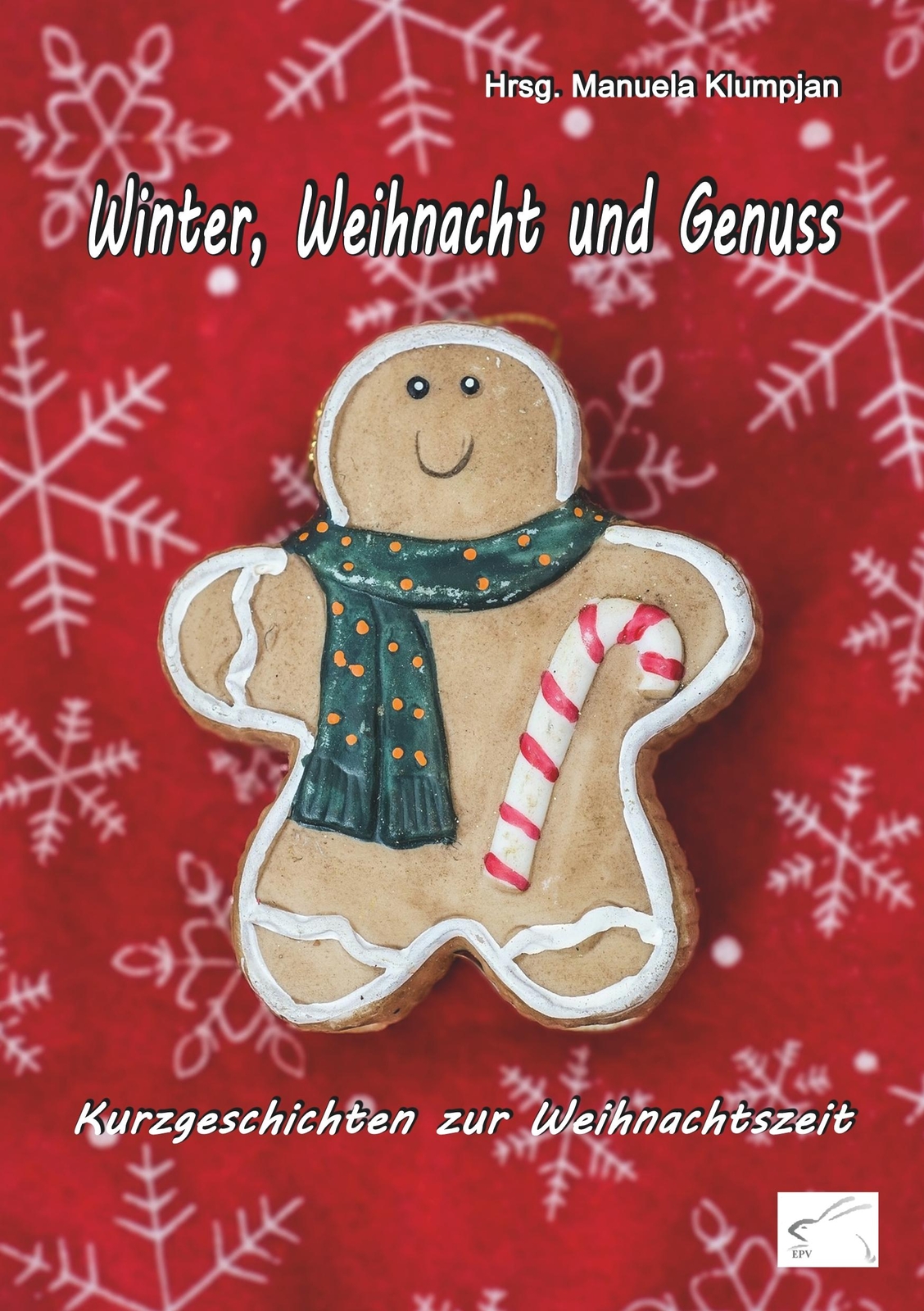 Manuela Klumpjan / Winter, Weihnacht Und Genuss9783961740338