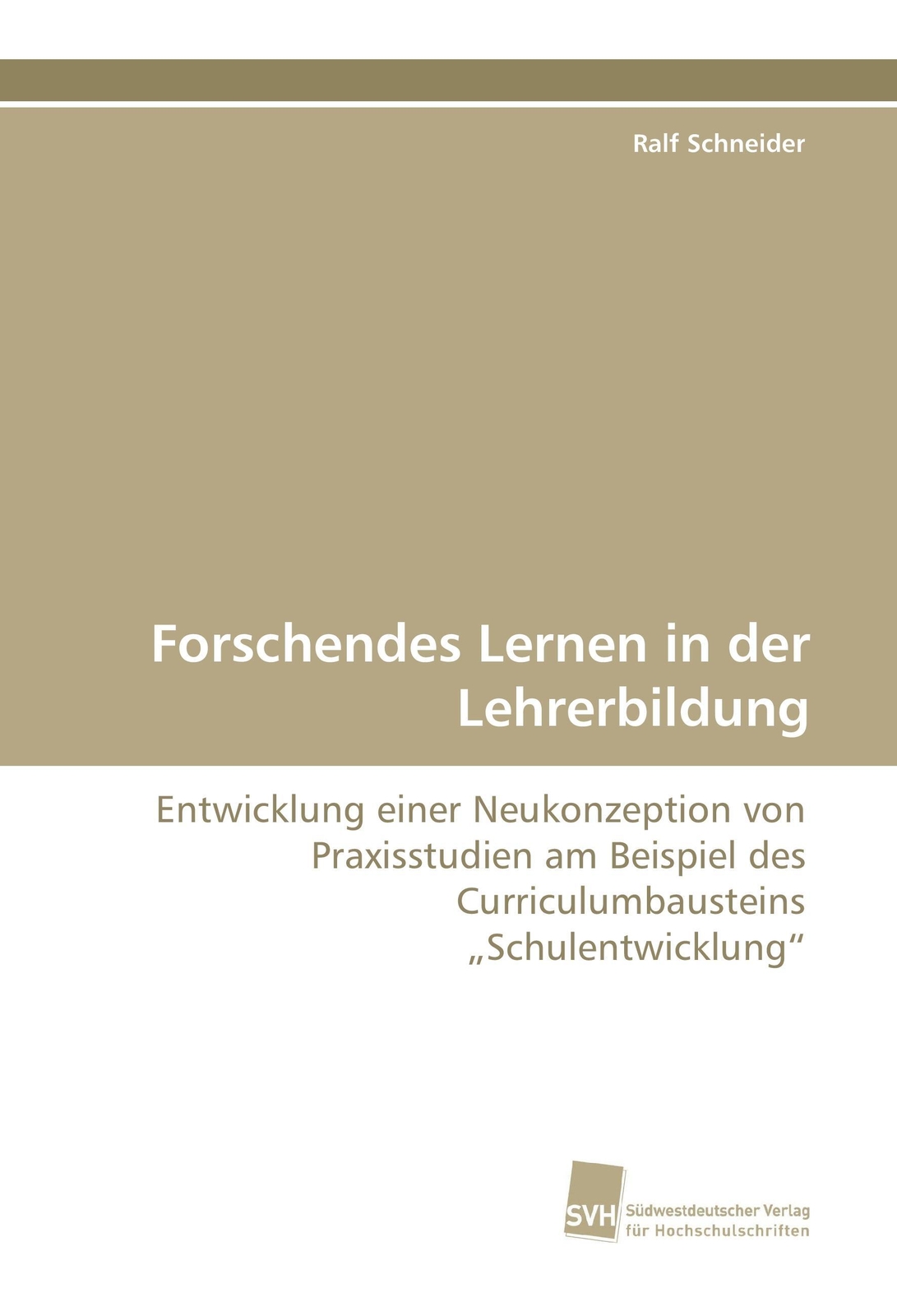 Thumbnail - Forschendes Lernen In Der Lehrerbildung | Ralf Schneider | Taschenbuch