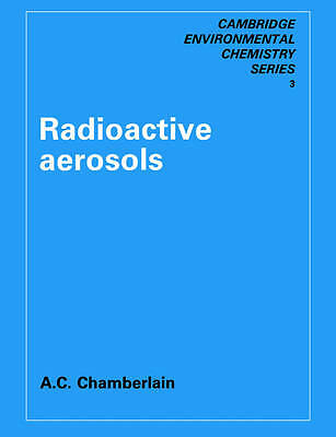 Radioactive Aerosols Chamberlain Paperback Cambridge University Press