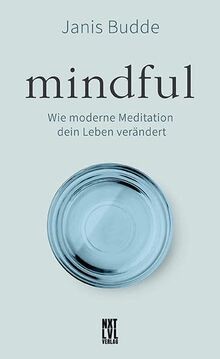 Mindful: Wie moderne Meditation dein Leben verändert von... | Buch | Zustand gut