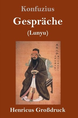 Konfuzius - Gesprche Grodruck Lunyu - New hardback or cased book - X555z
