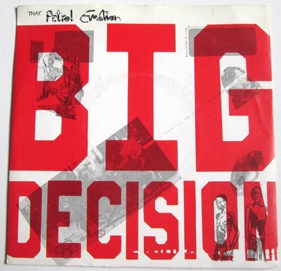 That Petrol Emotion - 7'' UK 45 - Big Decision - 1987 - Polydor - TPE 1 - VG+/EX