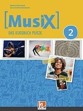 MusiX 2 (Ausgabe ab 2019) Schulbuch: Das Kurs...
