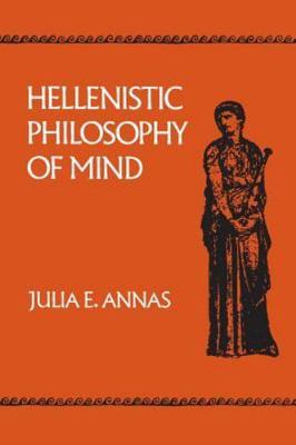 Hellenistic Philosophy of Mind (Hellenistic Culture and Society) (Volume 8)