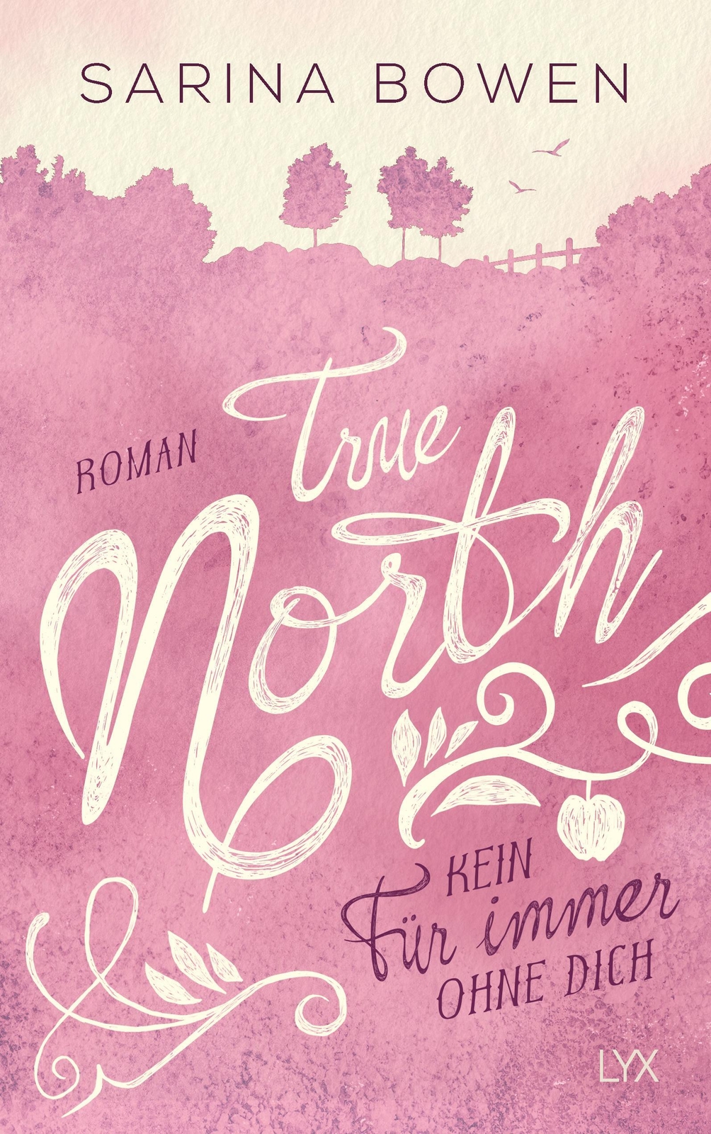 Thumbnail - True North - Kein Für Immer Ohne Dich | Sarina Bowen | Roman |