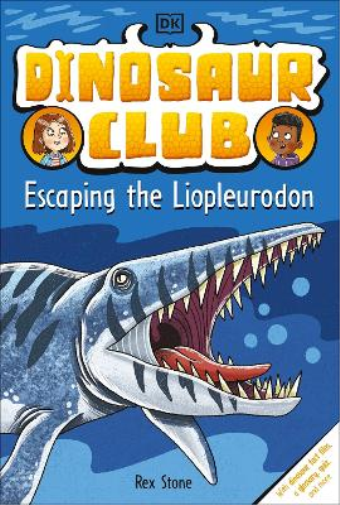 Rex Stone Dinosaur Club: Escaping the Liopleurodon (Tascabile) Dinosaur Club