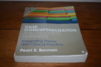 Case Conceptualization and Treatment Planning : Integrating Theory with Clinical