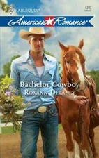 Bachelor Cowboy - Mass Market Paperback By Delaney, Roxann - GOOD