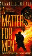 A Matter For Men (The War Against the Chtorr, Book 1) by David Gerrold