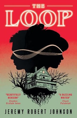 The Loop by Jeremy Robert Johnson 1789097258 FREE Shipping