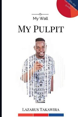 Lazarus Takawira | My Wall My Pulpit | Taschenbuch | Englisch (2018) | [.]