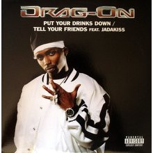 Drag-On - Put Your Drinks Down / Tell Your Friends, 12'', (Vinyl)