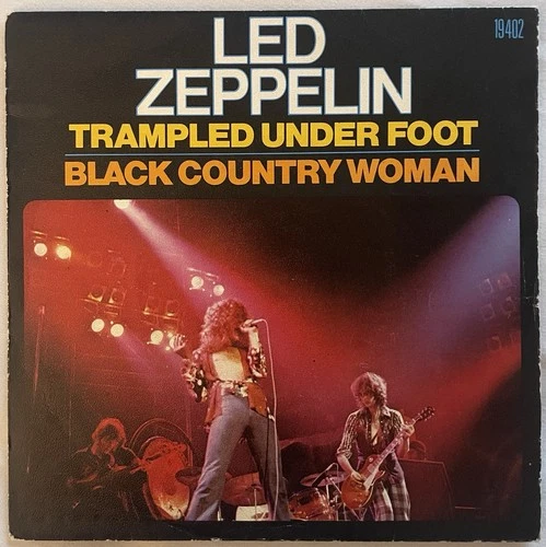 LED Zeppelin 7 45 RPM Trampled Under Foot/Black Country Woman French Pressing
