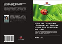 Effets Des Cultures GM RéSistantes Aux Insectes Sur Les Insectes Cibles Et...