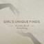 Girl's Unique Finds