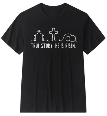  Christian Easter T-Shirt - ''TRUE STORY HE IS RISEN'' Graphic Tee for Men & Women