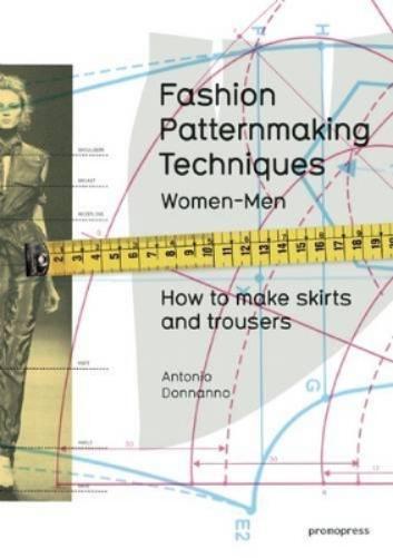 Antonio Donnanno Fashion Patternmaking Techniques (Tascabile)