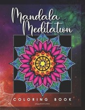 Mandala Meditation Coloring Book: 36 Beautiful Designs to Color for Stress Relie