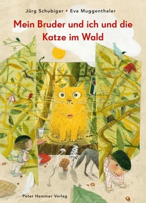 Mein Bruder und ich und die Katze im Wald Jürg Schubiger