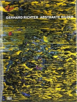 Gerhard Richter: Abstrakte Bilder: Katalog zur Buch Hatje Cantz Verlag