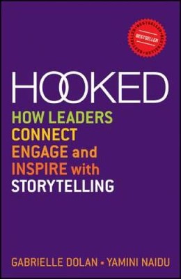 Hooked: How Leaders Connect, Engage and Inspire with Storytelling - GOOD