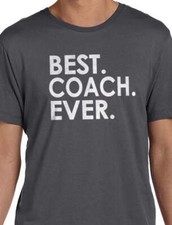 Coach Gift Best Coach Ever Funny Shirt Men Fathers Day Gift Novelty T-Shirt
