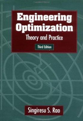 Engineering Optimization: Theory and Practice, 3rd Edition by Singiresu S. Rao