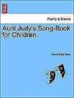 Aunt Judy's Song-Book for Children. von Alfred Scott Gatty (2011, Taschenbuch)