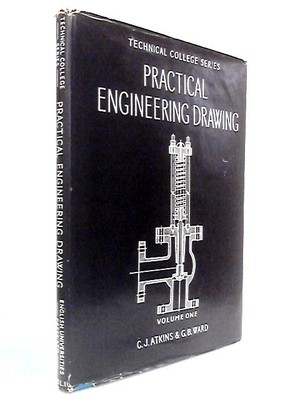Practical Engineering Drawing: I (C. J. Atkins, G. B. Ward - 1959) (ID:86478)