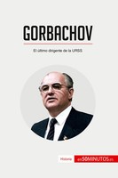50Minutos | Gorbachov | Taschenbuch | Spanisch (2016) | Historia | 50Minutos.Es
