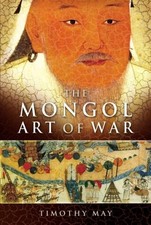 Mongol Art Of War Timothy May 2007 Book